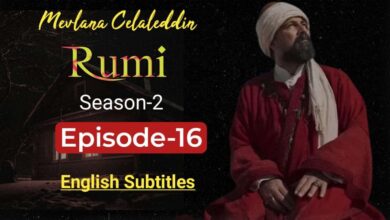 Mavlana Celaleddin Rumi Season 2 Episode 16 in English