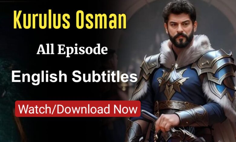 Kuruluş Osman with English Subtitles on Osman Online